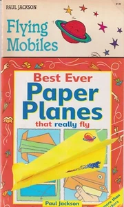 Flying Mobiles Easy-To-Make Models and Best Ever Paper Planes That Really Fly (2 - Imagen 1 de 5