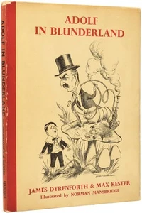 James DYRENFORTH / Adolf in Blunderland Political Parody of Lewis Carroll's - Bild 1 von 1