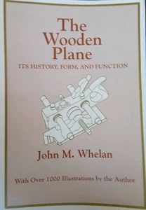 The Wooden Plane, History Form & Function, Hardcover - John M. Whelan - Bild 1 von 3