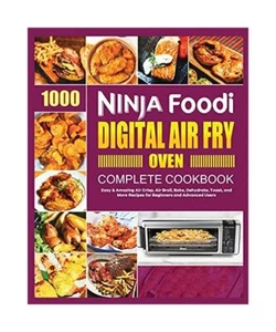 Ninja Foodi Digital Air Fry Oven Cookbook: Easy & Amazing Air Crisp, Air Broil,  - Bild 1 von 1