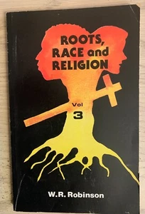 Roots, Race and Religion - WR Robinson - Softcover - FREE SHIPPING - Picture 1 of 3