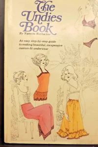 The Undies Book by Nanette Rothacker Lingerie/Swimsuit Sewing HC 1976 - Picture 1 of 9