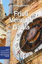 Lonely Planet Friuli Venezia Giulia by Luigi Farrauto (English) Paperback Book