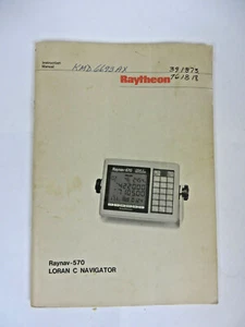 Raytheon Raynav-570 Loran C Navigator Instruction Owners Manual GPS - Picture 1 of 2