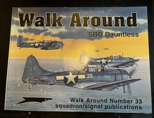 Douglas SBD Dauntless - Walk Around #33 SQUADRON/SIGNAL READER COPY GREAT REF - Bild 1 von 11