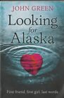 Looking For Alaska by John Green (paperback)