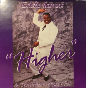 Eddie James & The Phoenix Mass Choir : Higher - Audio CD - Imagen 1 de 2