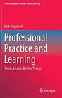 Professional Practice and Learning: Times, Spaces, Bodies (2015)
