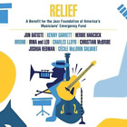 Relief - A Benefit For The Jazz Fdn Of America's Musicians' Fund NEW Vinyl