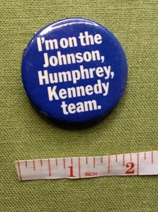 1964 I'm On The Johnson Kennedy Humphrey Team Rare Campaign Button Pin Historic! - Picture 1 of 2