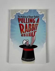 Ein Kaninchen aus einem Hut ziehen: Die Entstehung von Roger Rabbit von Ross Anderson 2019 - Bild 1 von 4