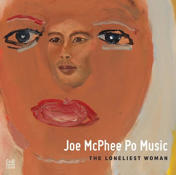 JOE MCPHEE PO MUSIC The Loneliest Woman Music CDs New - Image 1 of 1