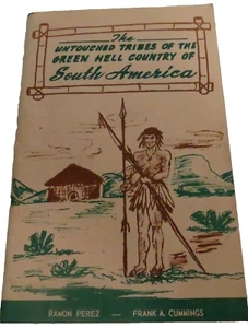 Untouched Tribes of the Green Hell Country of South America Ramon Perez PB - Imagen 1 de 5