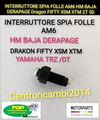 TOP PERFORMANCE INTERRUTTORE SPIA FOLLE AM6 HM BAJA DERAPAGE Drakon FIFTY XSM XTM 2T 50 TZR /DT