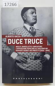Alberto Vacca Duce truce Castelvecchi 1° edizione 2011
