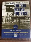 The War Behind The Wire - Second World War Pow Experiences Hb Patrick Wilson