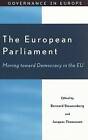 The European Parliament Moving Toward Democracy In The Eu  Bernard Steunenberg