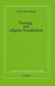 Firmung und religiöse Sozialisation (Innsbrucker theologische Studien), Ulr ... - Picture 1 of 1