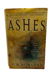 Ashes by H. R. Howland (2005, Perfect) - Foto 1 di 3