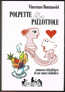 Cucina, ricette - Polpette e pallottole - Vincenzo Buonassisi - Golosia 1999 - Imagen 1 de 1