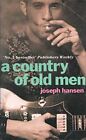 A Country of Old Men by Hansen, Joseph Paperback Book The Cheap Fast Free Post