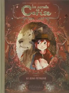 Les carnets de Cerises Tome 1 Le Zoo pétrifié - Joris chamblain - Bild 1 von 1