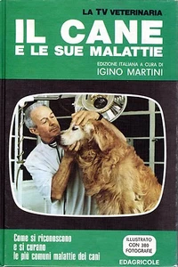 IL CANE E LE SUE MALATTIE IGINO MARTINI EDAGRICOLE (RA156) - Picture 1 of 1