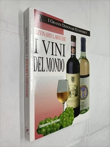 I VINI DEL MONDO DIZIONARIO LAROUSSE - AS - GREMESE - 1998 - Picture 1 of 1