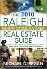 The 2010 Raleigh North Carolina Area Real Estate Guide: Raleigh, Cary, Apex,...