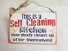 Whimsical Kitchen Sign "Self Cleaning Kitchen" 9"x6"