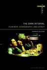 Dark Intervall: Film Noir, Ikonographie und Affekt, Taschenbuch von Killeen, Pad...