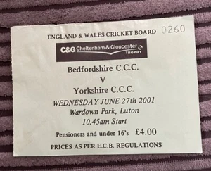 2001 BEDFORDSHIRE V YORKSHIRE C & G TROPHY 3RD ROUND COUNTY CRICKET TICKET - Picture 1 of 3
