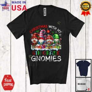 Christmas With My 6th Grade Gnomies; Lovely X-mas Four Gnomes; Teacher T-Shirt - Picture 1 of 7