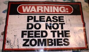 WARNING PLEASE DO NOT FEED THE ZOMBIES - Poster - Large  92cm x 60cm - 2011