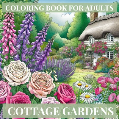 COTTAGE GARDENS, COLOURING BOOK /ADULTS, ACTIVITY BOOK, BEAUTIFUL HOMES & GARDEN - Image 1 of 3