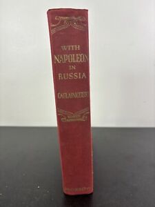 With Napoleon in Russia The Memoirs of General de Caulaincourt 1935 HC