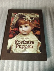 Kostbare Puppen Ursula Brecht 1988 4th Edition Doll Collecting Weingarten - Foto 1 di 8