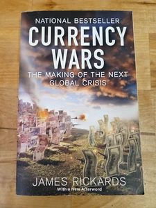 Currency Wars: The Making of the Next Global Crisis by James Rickards-Paperback - Picture 1 of 6