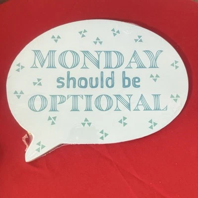 Monday Should Be Optional Bubble Decor Wall Plaque Sign for Home or Office  11x8 - Image 1 of 2