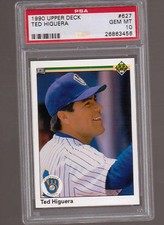1990 Upper Deck - Ted Higuera #627 -PSA 10 Gem Mint - Milwaukee Brewers - POP 1
