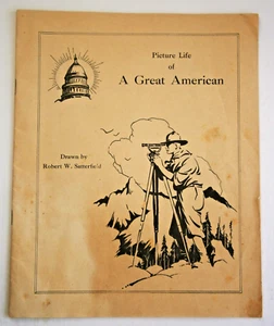 Herbert Hoover 1928 "Picture Life of a Great American" Satterfield Illustrator - Picture 1 of 4