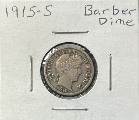 1915-S Barber Head Dime in Fine Condition - Has Full "LIBERTY" Much Better Date Cover