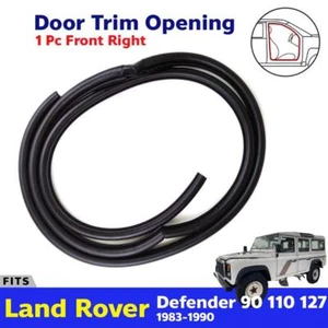 Door Trim Opening Front Right Fits Land Rover Defender 90 110 2D 4D Weatherstrip - Picture 1 of 7