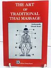 Art of Traditional Thai Massage - Rare Textbook by Asokananda / Harry Brust