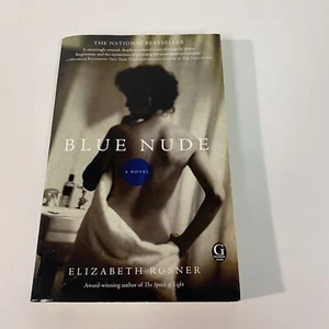 Blue Nude : A Novel by Elizabeth Rosner (2010, Trade Paperback) Good - Imagen 1 de 6