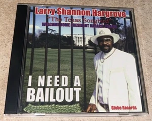Larry Shannon Hargrove The Texas Songbird - I Need A Bailout CD rare OOP - Photo 1/4
