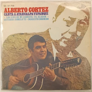 ALBERTO CORTEZ - CANTA A ATAHUALPA YUPANQUI - MEXICAN 7" EP PS, LATIN POP - Picture 1 of 4