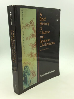 A BRIEF HISTORY OF CHINESE & JAPANESE CIVILIZATIONS by Conrad Schirokauer - 1989 - Image 1 of 4