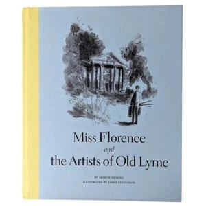 Arthur Heming MISS FLORENCE ARTISTS OLD LYME 2013 2nd Ed. HC Excellent Stevenson - Picture 1 of 9