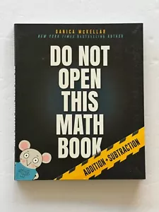 Do Not Open This Math Book Addition + Subtraction by Danica McKellar Tutor New - Picture 1 of 5